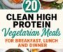20 HIGH PROTEIN VEGETARIAN MEALS