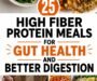 25 SATISFYING HIGH FIBER LEAN PROTEIN MEALS THAT ARE LOW CARB