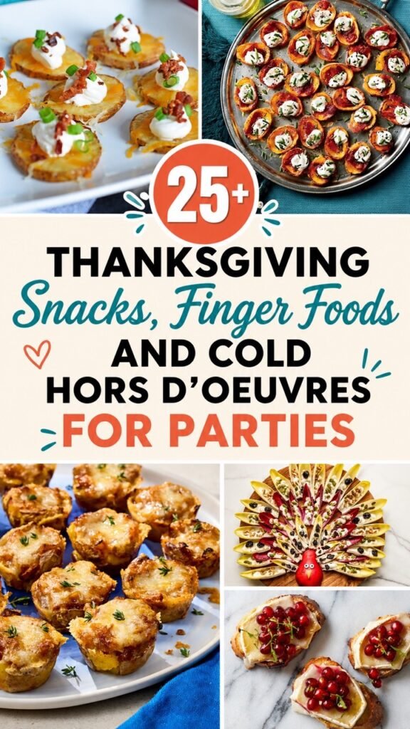 Thanksgiving Snacks, Finger Foods And Cold Hors d’Oeuvres For Parties