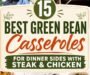 15 BEST GREEN BEAN CASSEROLE RECIPES