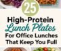 25 HIGH-PROTEIN LUNCH BOWLS AND PLATES THAT BEAT A SAD DESK SALAD